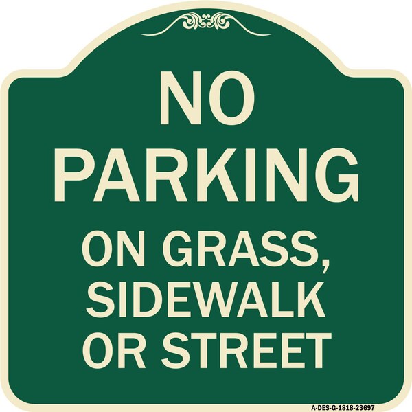 No Parking on Grass Sidewalk or Street Heavy-Gauge Aluminum Sign, 18" x 18", G-1818-23697